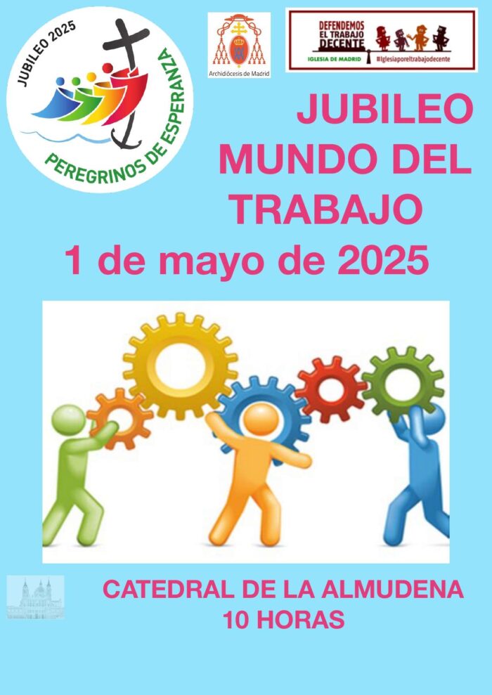 Archidiócesis de Madrid. Jubileo de Pastoral del trabajo, 1º de mayo de 2025.